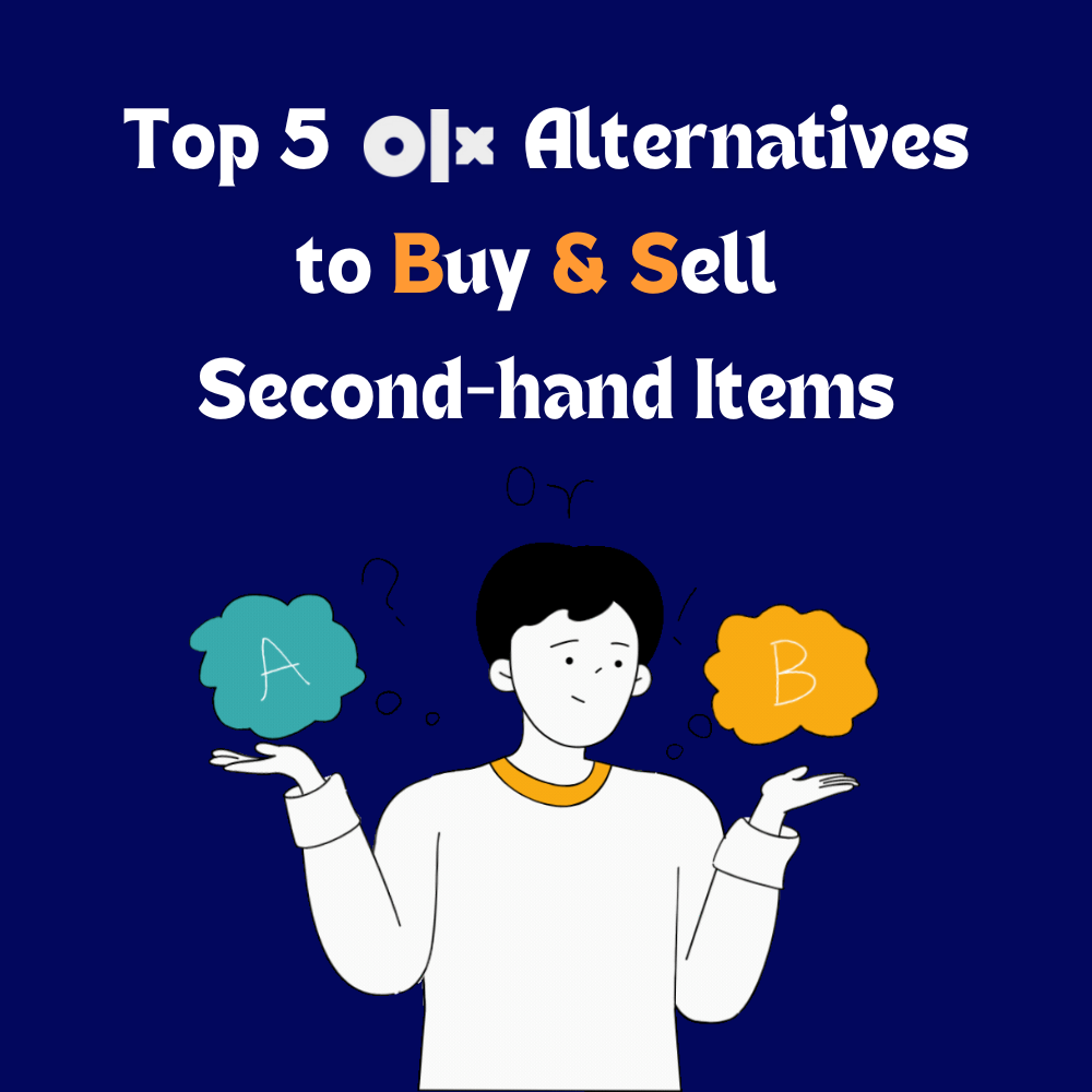 Top 5 OLX Alternatives to Buy & Sell Second-Hand Items